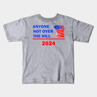 Anyone not over the hill-2024 Kids T-Shirt